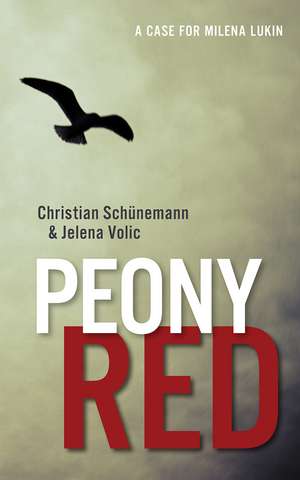 Peony Red: A Case for Milena Lukin de Christian Schünemann