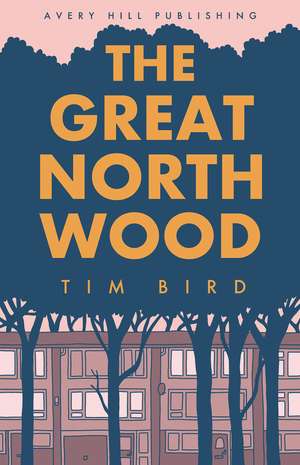 The Great North Wood de Tim Bird