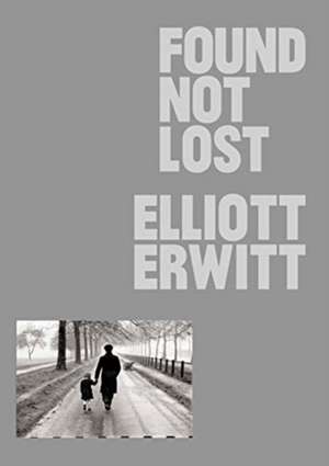 Found, Not Lost de Elliot Erwitt