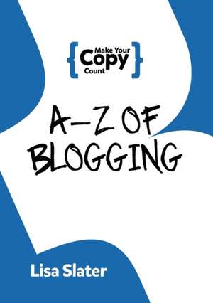 A-Z OF BLOGGING de Lisa Slater