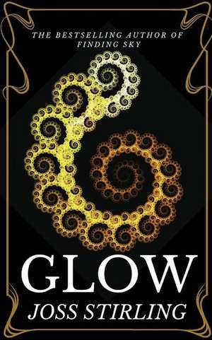 Glow de Joss Stirling