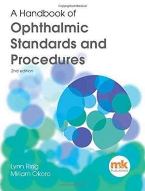 A Handbook of Ophthalmic Standards and Procedures de Lynn Ring