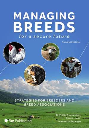 Managing Breeds for a Secure Future de D Phillip Sponenberg