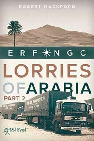 Lorries of Arabia Part 2 de Robert Hackford