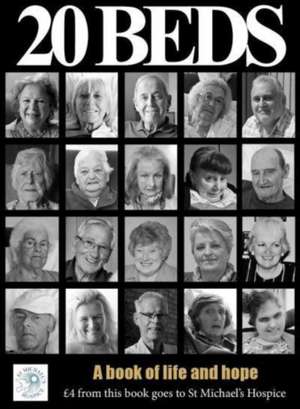 20 Beds: The Story of St Michael's Hospice de Andy Richardson