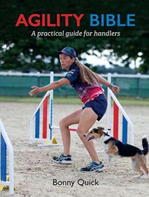 Agility Bible de Bonnie Quick