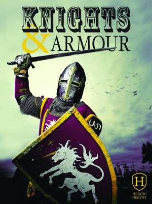 Knights and Armour de Jim Pipe