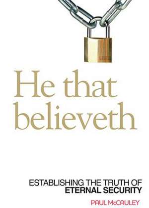 He That Believeth de Paul McCauley