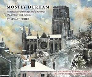 Mostly Durham de Stuart Fisher