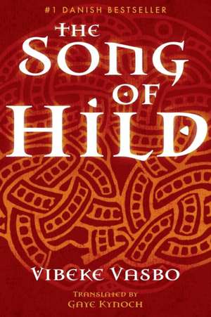 The Song of Hild de Vibeke Vasbo