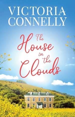 The House in the Clouds de Victoria Connelly