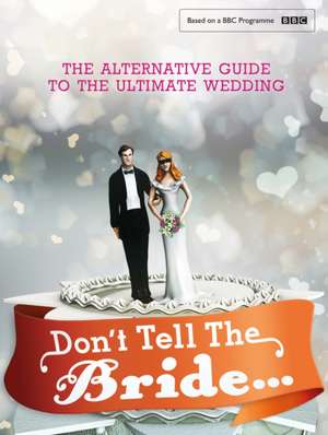 Don't Tell the Bride de Matt Whyman