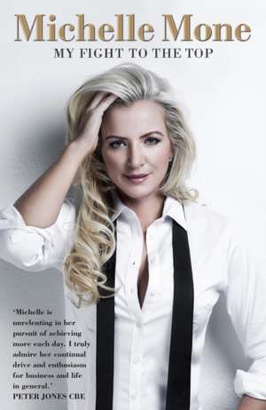 My Fight to the Top de Michelle Mone