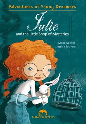 Julie and the Little Shop of Mysteries de Maud Michel