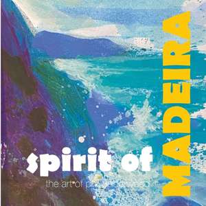 Spirit of MADEIRA de Phil Underwood