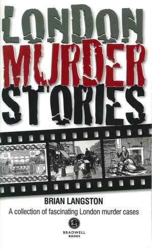 London Murder Stories de Brian Langston