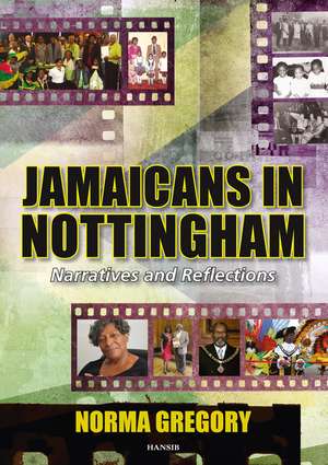 Jamaicans in Nottingham: Narratives and Reflections de Norma Gregory