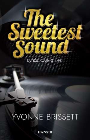 The Sweetest Sound de Yvonne Brissett