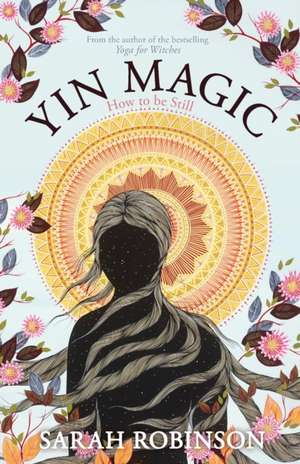 Yin Magic de Sarah Robinson