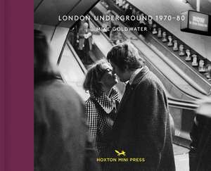 London Underground 1970-1980 de Mike Goldwater