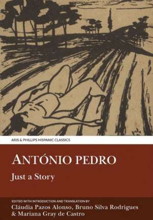 Antonio Pedro: Just a Story de Claudia Pazos Alonso