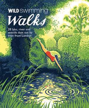 Wild Swimming Walks Around London de Margaret Dickinson