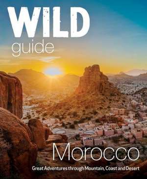 Wild Guide Morocco de Lola Culs¡n