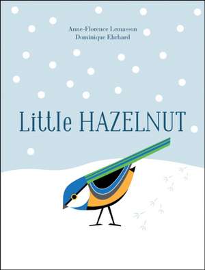 Little Hazelnut de Anne-Florence Lemasson