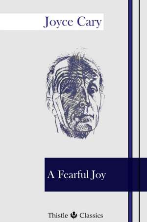 A Fearful Joy de Joyce Cary