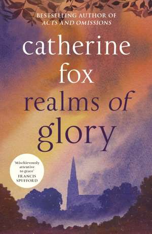 Realms of Glory – (Lindchester Chronicles 3) de Catherine Fox