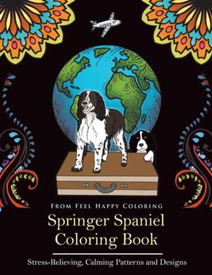 Springer Spaniel Coloring Book de Feel Happy Coloring