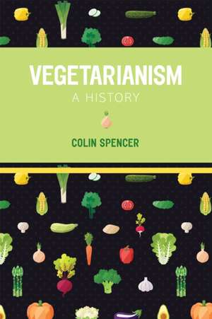 Vegetarianism de Colin Spencer