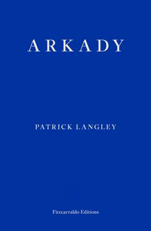 Arkady de Patrick Langley