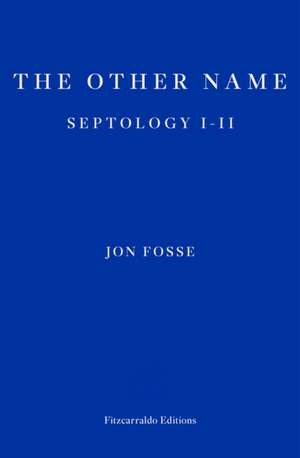 The Other Name de Jon Fosse