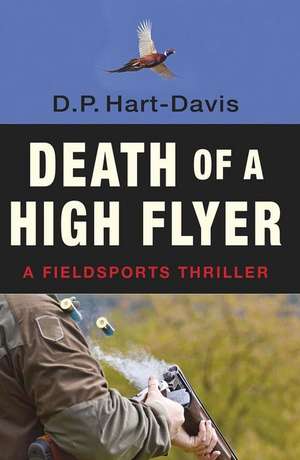 Death of a High Flyer de D.P. Hart-Davis