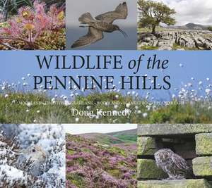 Wildlife of the Pennine Hills de Doug Kennedy