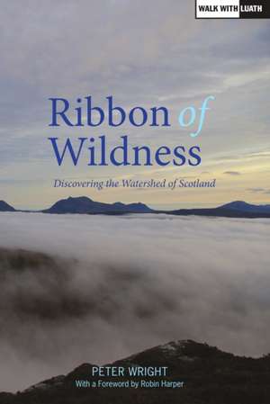 RIBBON OF WILDNESS de Peter Wright