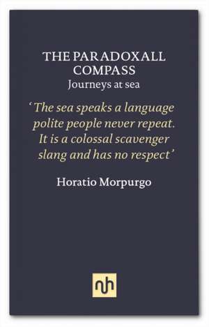 The Paradoxal Compass: Drake's Dilemma de Horatio J. Morpurgo