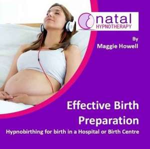 Effective Birth Preparation de MAGGIE HOWELL