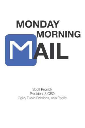 Monday Morning Mail de Scott Kronick