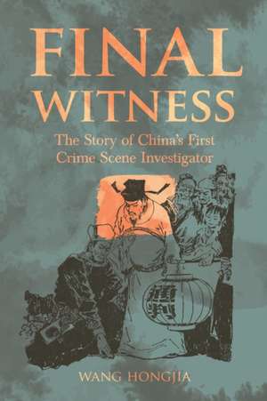 Final Witness de Wang Hongjia