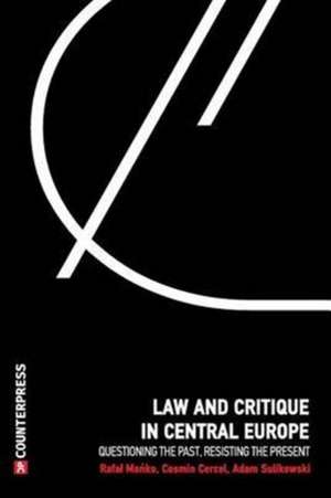 Law and Critique in Central Europe de Rafal Manko