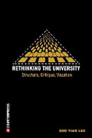 Rethinking the University de Soo Tian Lee