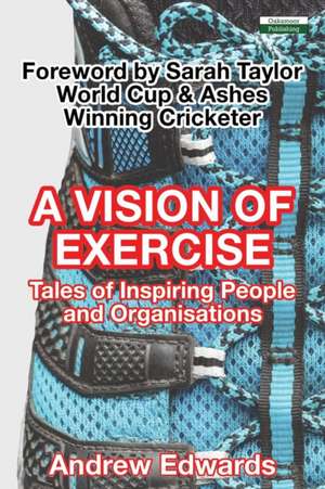 A Vision of Exercise de Andrew Edwards