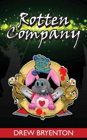 Rotten Company de Drew Bryenton