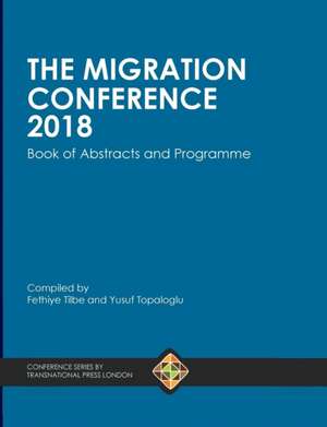 The Migration Conference 2018 Book of Abstracts and Programme de Fethiye Tilbe