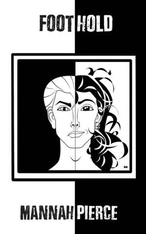 Foothold: Book Two of Reaching Out of the Shadows de Mannah Pierce