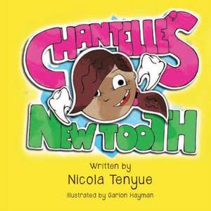 Chantelle's New Tooth de Nicola Tenyue