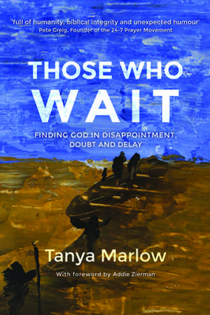 Those Who Wait: de Tanya Marlow