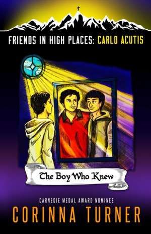 The Boy Who Knew (Carlo Acutis) de Corinna Turner